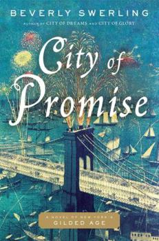 City of Promise: A Novel of New York's Gilded Age (Old New York, #4) - Book #4 of the Old New York