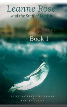 Hardcover Leanne Rose: and the Staff of Merlin Book