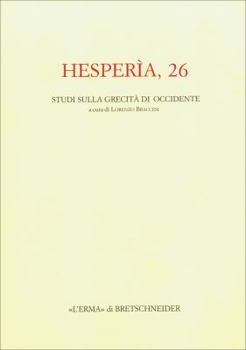 Paperback Hesperia 26: Studi Sulla Grecita Di Occidente [Italian] Book