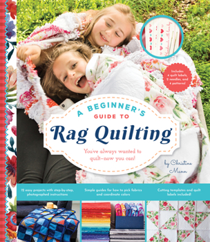 Paperback A Beginner's Guide to Rag Quilting Book