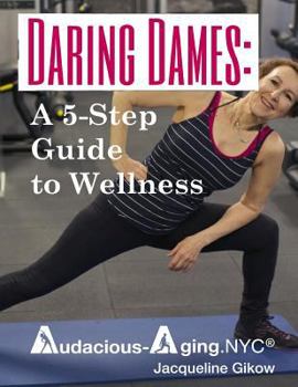 Paperback Daring Dames: : A 5-Step Guide to Wellness Book