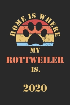 Rottweiler 2020: Monthly Weekly Daily Planner Cute Dog Owner Calendar 2020 Simple Dated Week Day Month Pocket Calendar For Pets Lover Dog Mom Dad Daily Agenda Schedule Organizer For School Family Work