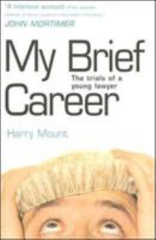 Paperback My Brief Career: The Trials of a Young Lawyer Book