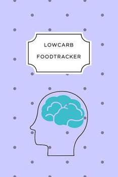 Low Carb Food Tracker: A5 notebook squared planner journal meal tracker motivational diary fitness plan