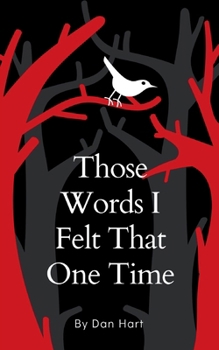 Paperback Those Words I Felt That One Time Book