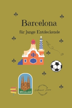 Paperback Barcelona für junge Entdeckende [German] Book