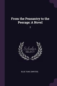 Paperback From the Peasantry to the Peerage: A Novel: 2 Book