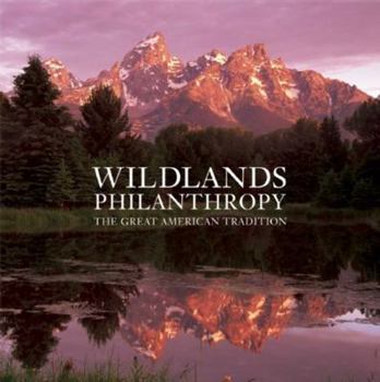 Paperback Wildlands Philanthropy: The Great American Tradition Book