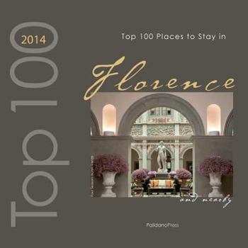 Paperback Top 100 Places to Stay in Florence & Nearby 2014 Book