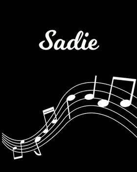 Paperback Sadie: Sheet Music Note Manuscript Notebook Paper - Personalized Custom First Name Initial S - Musician Composer Instrument C Book