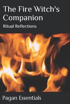 Paperback The Fire Witch's Companion: Ritual Reflections Book