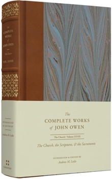 Hardcover The Church, the Scriptures, and the Sacraments (Volume 28) Book