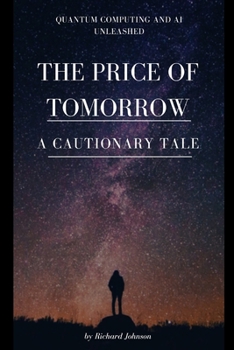 Paperback The Price of Tomorrow: A Cautionary Tale Book