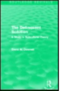Paperback The Delinquent Solution (Routledge Revivals): A Study in Subcultural Theory Book