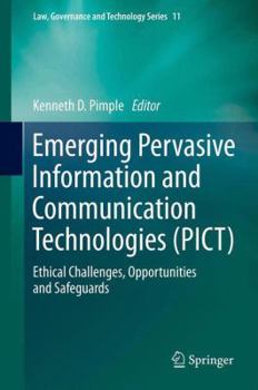 Hardcover Emerging Pervasive Information and Communication Technologies (Pict): Ethical Challenges, Opportunities and Safeguards Book