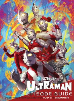 Hardcover Ultraman - an Episode Guide : Covering the Showa Era of the Live Action Japanese TV Superhero Book