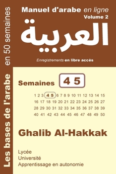 Paperback Manuel d'arabe en ligne - Semaines 4 5: Apprentissage en autonomie [French] Book
