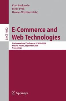 Paperback E-Commerce and Web Technologies: 7th International Conference, Ec-Web 2006, Krakow, Poland, September 5-7, 2006, Proceedings Book