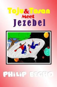 Paperback Toju & Tosan Meet Jezebel: Bible Land Series Book