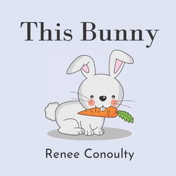 Paperback This Bunny: A Rhyming Picture Book for 3-7 Year Olds Book