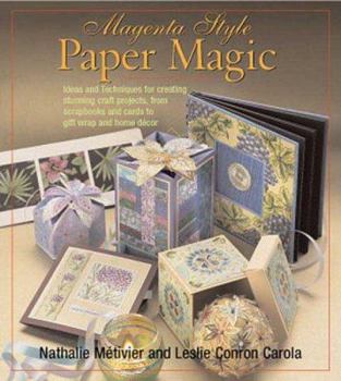 Paperback Magenta Style Paper Magic: Ideas and Techniques for Stunning Albums, Cards, Gift Wrap, Home Decor, and More Book