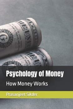 Paperback Psychology of Money: How Money Works Book
