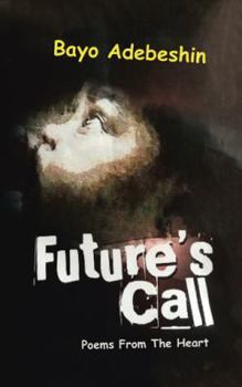 Paperback Future's Call: Poems from the Heart Book