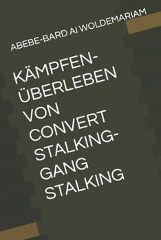 Paperback Kämpfen-Überleben Von Convert Stalking-Gang Stalking [German] Book
