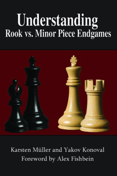 Paperback Understanding Rook vs. Minor Piece Endgames Book