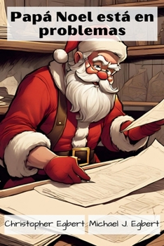 Papá Noel está en problemas (Spanish Edition)