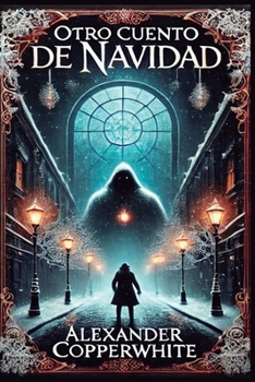 Paperback Otro cuento de Navidad: Cuidado con lo que deseas [Spanish] Book
