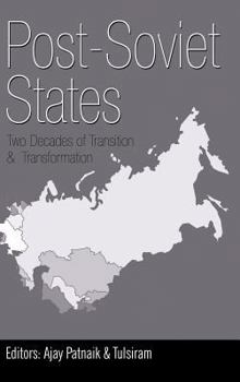 Post-Soviet States: Two Decades of Transition & Transformation