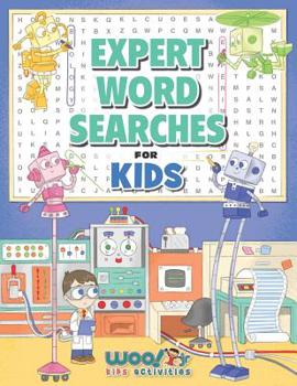 Paperback Expert Word Search for Kids: Reproducible Worksheets for Classroom and Homeschool Use Book