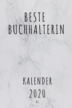 BESTE Buchhalterin KALENDER 2020: Cooles Geschenk für eine Buchhalterin - Kalender Geschenkidee für das Jahr 2020 im White Design - mit zusätzlicher ... - Neujahrs Geschenk (German Edition)