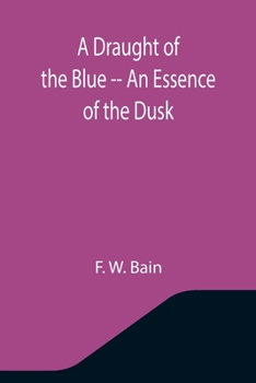 Paperback A Draught of the Blue -- An Essence of the Dusk Book