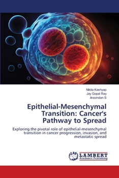 Epithelial-Mesenchymal Transition: Cancer's Pathway to Spread