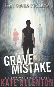 Grave Mistake - Book #2 of the Lost Souls Society