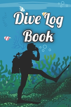 Paperback Dive Log Book: Scuba Diving Logbook for Beginner, 100 Pages in 6" x 9" Inch Book