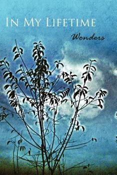 Paperback In My Lifetime: Wonders Book
