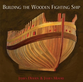 Hardcover Building the Wooden Fighting Ship Book