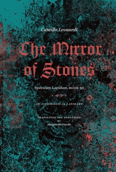 Hardcover The Mirror of Stones: Speculum Lapidum, Book III: An Astrological Lapidary Book