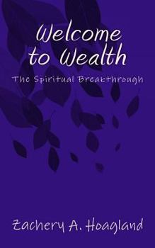 Paperback Welcome to Wealth: The Spiritual Breakthru Book