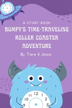 Paperback Bumpy's Time-Traveling Roller Coaster Adventure Book