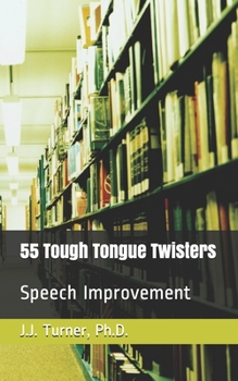 55 Tough Tongue Twisters: Speech Improvement