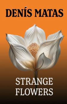 Paperback Strange Flowers Book