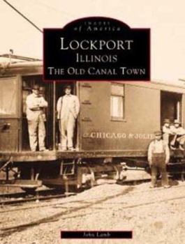 Paperback Lockport Illinois: The Old Canal Town (Images of America) Book