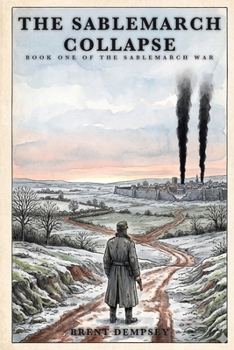 Paperback The Sablemarch Collapse: Book One of the Sablemarch War Book
