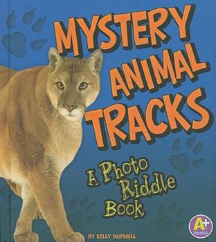 Hardcover Mystery Animal Tracks: A Photo Riddle Book