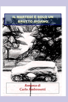 Paperback Il Martedì è solo un brutto giorno. [Italian] Book
