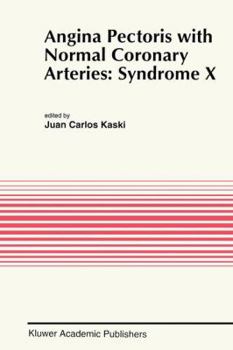 Paperback Angina Pectoris with Normal Coronary Arteries: Syndrome X Book